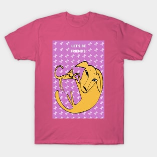 Let's Be Friends! T-Shirt